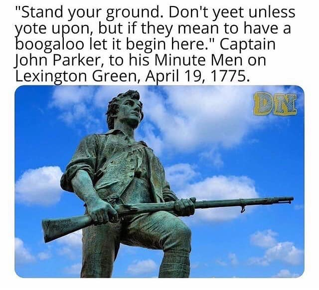 NoNotThatOne13's tweet photo. @infantrydort I always remember the inspiring words of Captain John Parker on that day.

Just Sayin'... https://t.co/PhCQ90eu8j
