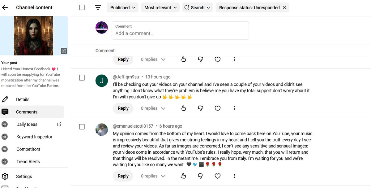 SensationsCyber's tweet photo. Dear @TeamYouTube,

I have carefully reviewed YouTube's policies regarding Sexually Gratifying Content, and I genuinely believe my channel "Cyber Sensations" complies with them and is being wrongfully flagged by AI. My channel was removed from the YouTube Partner Program, but I respectfully believe this was a mistake. To further confirm this 3 of my Videos were removed from same reason and then reinstated back after contacting Youtube support team and showed them evidence that my Videos are according to Youtube Guidelines

I know that my Channel has been reviewed before but I genuinely think that it was always reviewed by AI, since all my Music Videos does not contain anything sexually gratifying in them. I sincerely ask for one final manual review of my channel before my next monetization application coming on 2nd July. Please review my videos individually, as I assure you that they do not contain nudity or sexually gratifying content. 

I am also sharing a screenshot of the latest two comments from my subscribers, who have taken the time to watch my videos and share their honest opinions about the content on my channel.

Thank you for your time and consideration. I create these Music Videos with passion, spending a lot of time and finances in creating the final package whilst at the same time ensuring that they abide by Youtube rules. I truly hope my channel can receive a fair and thorough human review.

My Channel link is: https://t.co/1nV2yTA5Bm