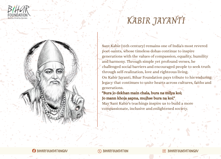 biharfoundation's tweet photo. On the occasion of Kabir Jayanti, Bihar Foundation pays tribute to Sant Kabir, the revered mystic poet, philosopher, and social reformer whose teachings continue to transcend boundaries of religion, caste, and time.

Through his profound dohas, Kabir advocated compassion, humility, equality, and self-reflection, inspiring generations to embrace harmony and truth. His timeless message reminds us that lasting social change begins with introspection and humanity.

#KabirJayanti #SantKabir #BiharFoundation #TimelessWisdom #IndianHeritage #CulturalHeritage #Bihar #India