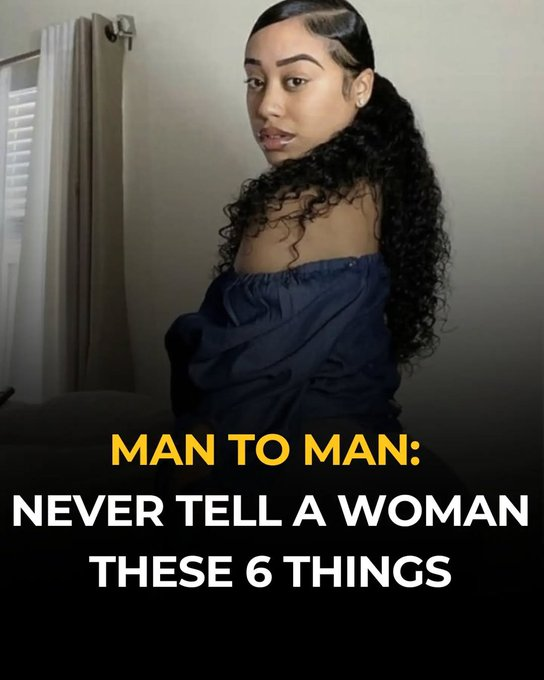 DearM_e_n's tweet photo. MAN TO MAN: NEVER TELL A WOMEN THESE 6 THINGS 

-THREAD- https://t.co/a7LBOvsrsB