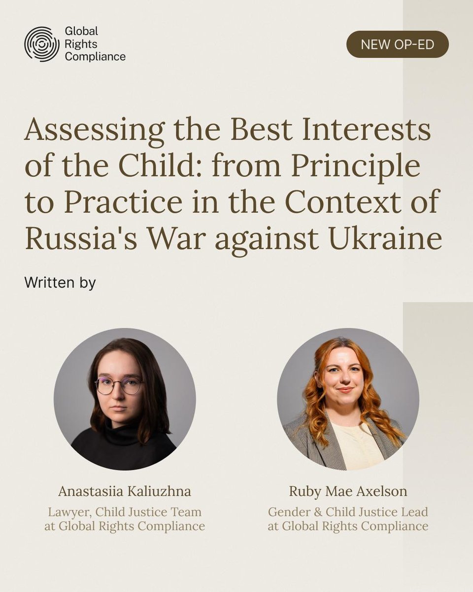 GRC_HumanRights's tweet photo. 1/3 A new op-ed by Anastasiia Kaliuzhna and Ruby Mae Axelson examines how the principle of the best interests of the child can be translated into practical measures within accountability processes related to Russia’s war against Ukraine. https://t.co/8tMlTjRufu