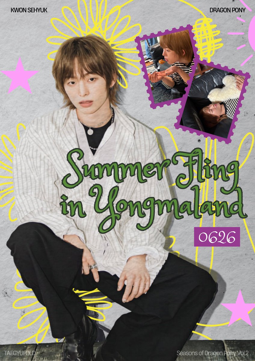 taegyufold's tweet photo. 𝐒𝐞𝐚𝐬𝐨𝐧𝐬 𝐨𝐟 𝐃𝐫𝐚𝐠𝐨𝐧 𝐏𝐨𝐧𝐲 [𝐕𝐨𝐥.𝟐]

✾⋆.˚ Summer Fling in Yongmaland
Sehyuk’s photo booth event by @taegyufold

📅 22 June - 28 June 2026
📍 Photomatics, INA (see below poster for detail)

#드래곤포니 #DragonPony
#KwonSeHyuk #SummerFlinginYongmaland https://t.co/hMGelaGEWR