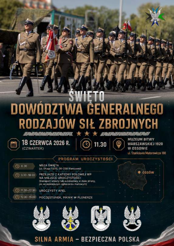 DGeneralneRSZ's tweet photo. 📣 Święto Dowództwa Generalnego Rodzajów Sił Zbrojnych 🇵🇱!

Mamy zaszczyt zaprosić Państwa do wspólnego świętowania Święta Dowództwa Generalnego Rodzajów Sił Zbrojnych, które odbędzie się 18 czerwca 2026 (czwartek).

Główne uroczystości zaplanowano w Muzeum Bitwy Warszawskiej 1920 roku w Ossowie przy ul. Stanisława Matarewicza 188.

📍 Program wydarzenia:
8:30 – Msza Święta w Katedrze Polowej Wojska Polskiego (ul. Długa 13/15, Warszawa)
9:30–10:30 – przejazd uczestników do Ossowa (transport własny lub autokarowy po wcześniejszym zgłoszeniu mailowym)
11:30–12:30 – uroczysty Apel
12:30–15:00 – poczęstunek oraz piknik w plenerze

Serdecznie zapraszamy 🇵🇱!