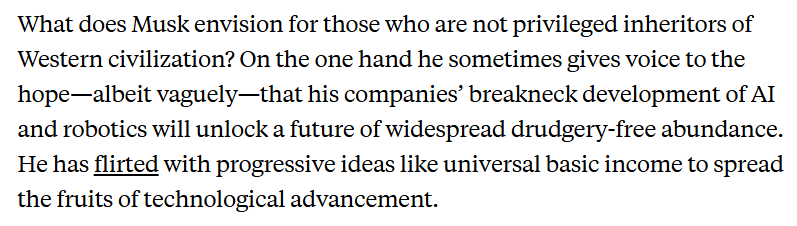 GregTSargent's tweet photo. Musk talks about saving human “consciousness.” It’s a tellingly cold formulation. It doesn’t entail a concern for real human beings. It just means preserving the select.

Thta's what he means when he says "we have the spaceships." 6/

h/t @lionel_trolling

https://t.co/BGlFCuVi5k https://t.co/t6lyoSpM7Z