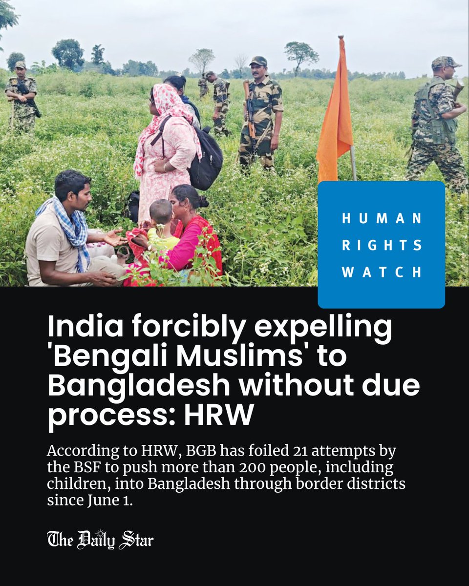 dailystarnews's tweet photo. Human Rights Watch @hrw has accused #India's @BSF_India of forcibly expelling ethnic #Bengali residents, mostly "#Muslims" from #WestBengal, to #Bangladesh without due process. More in comment https://t.co/NHk3RFGujo