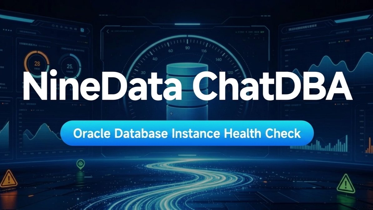 NineData's tweet photo. 🔍 Oracle Instance Health Checks: How to Spot Performance Risks Before They Impact Your Business.
Learn more about NineData ChatDBA. 👇
#DatabaseDevOps #OracleDBA #CloudNative #AIOps #DatabaseManagement
https://t.co/4dDF8hujpW https://t.co/XJvuDSobVq