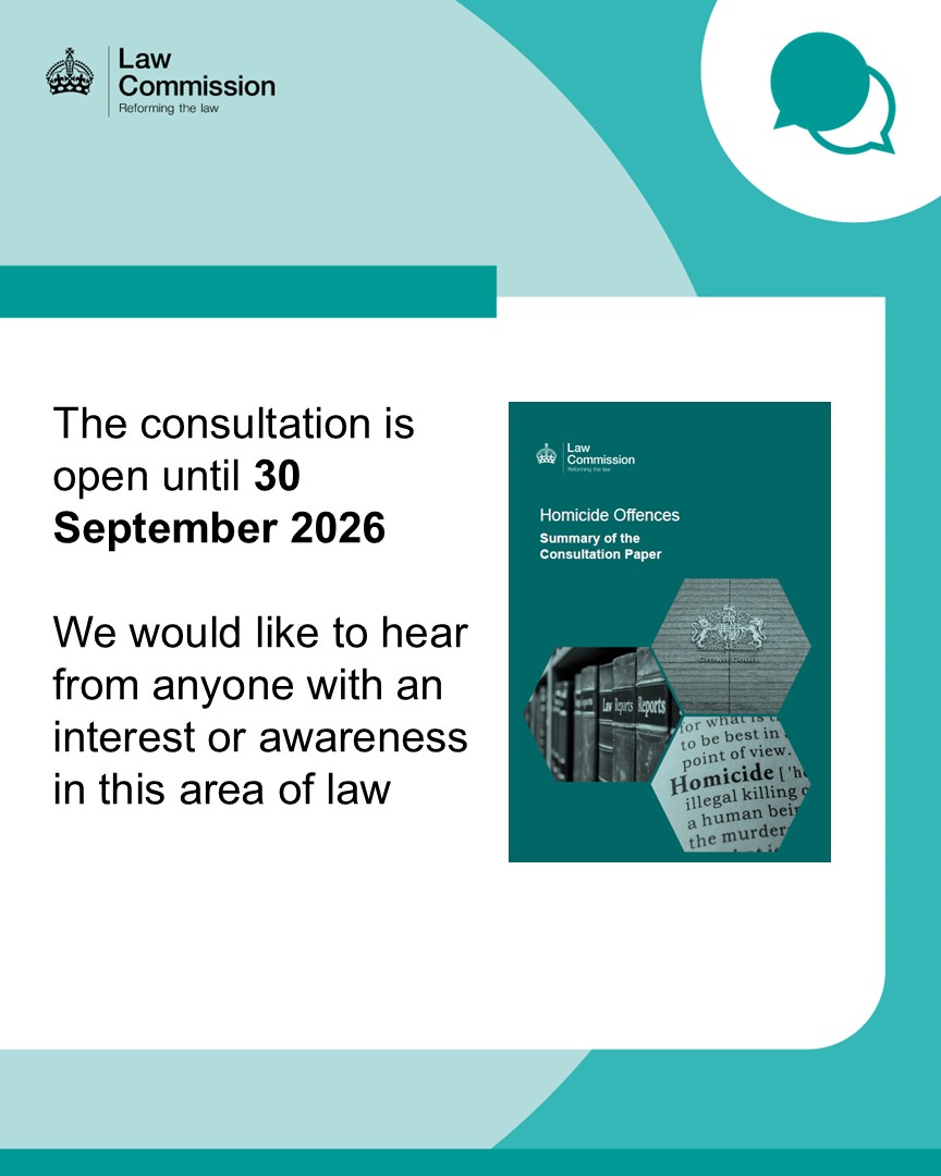 Law_Commission's tweet photo. Our consultation paper on homicide offences has been published today. 

We would like to hear from anyone with an interest in or awareness of this area of law. The consultation is open until 30 September 2026.

Further details on the project page: https://t.co/kM1jF7mO2I https://t.co/uDZ19apUCE