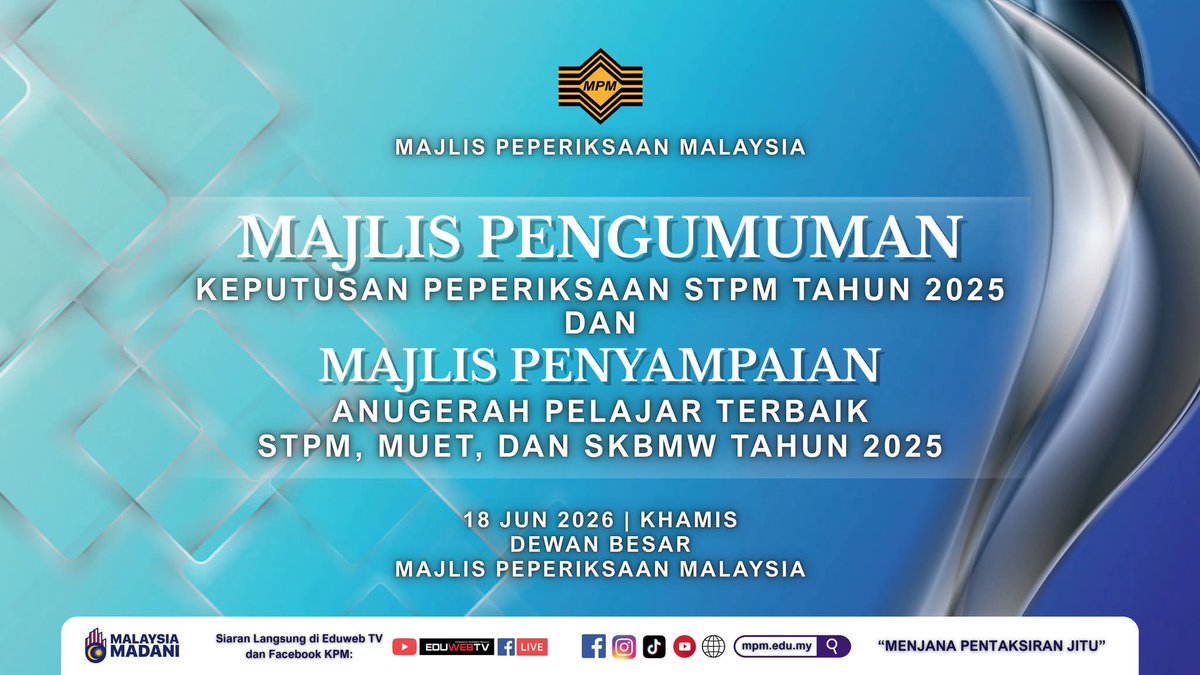 KemPendidikan's tweet photo. ((🔴)) Saksikan Siaran Langsung : Majlis Pengumuman Keputusan Peperiksaan STPM Tahun 2025 dan Majlis Penyampaian Anugerah Pelajar Terbaik STPM, MUET, dan SKBW Tahun 2025

📅 18 Jun 2026 (Khamis)
📍  Dewan Besar, Majlis Peperiksaan Malaysia 
⏱️ 11.30 Pagi https://t.co/Df1XJPLi0d