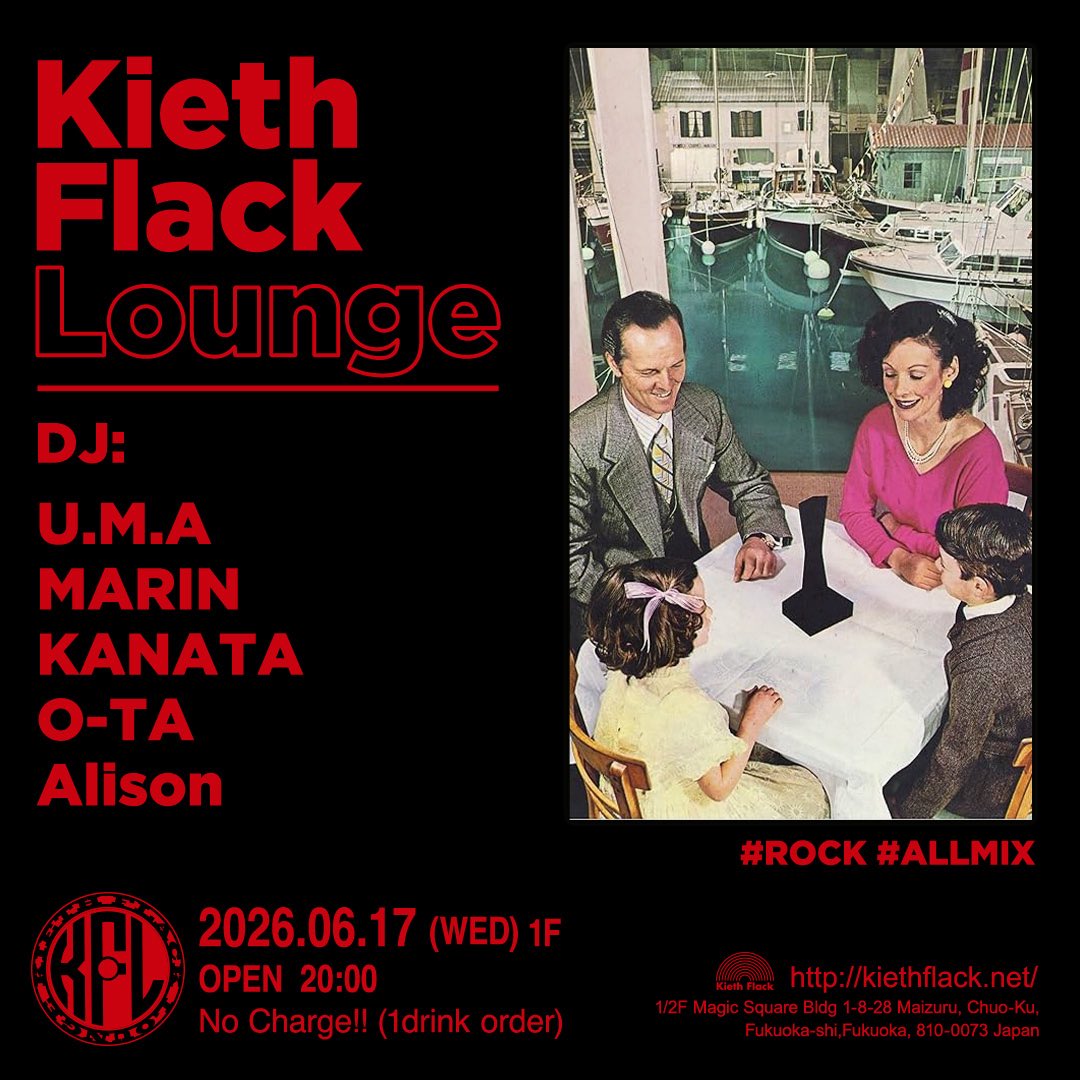 kiethflack's tweet photo. 本日1F！
【KF LOUNGE】

OPEN 20:00
No Charge!! (1drink order)
■DJ: U.M.A, MARIN, KANATA, O-TA, Alison

#ROCK #ALLMIX https://t.co/yKHmVAu7Vo