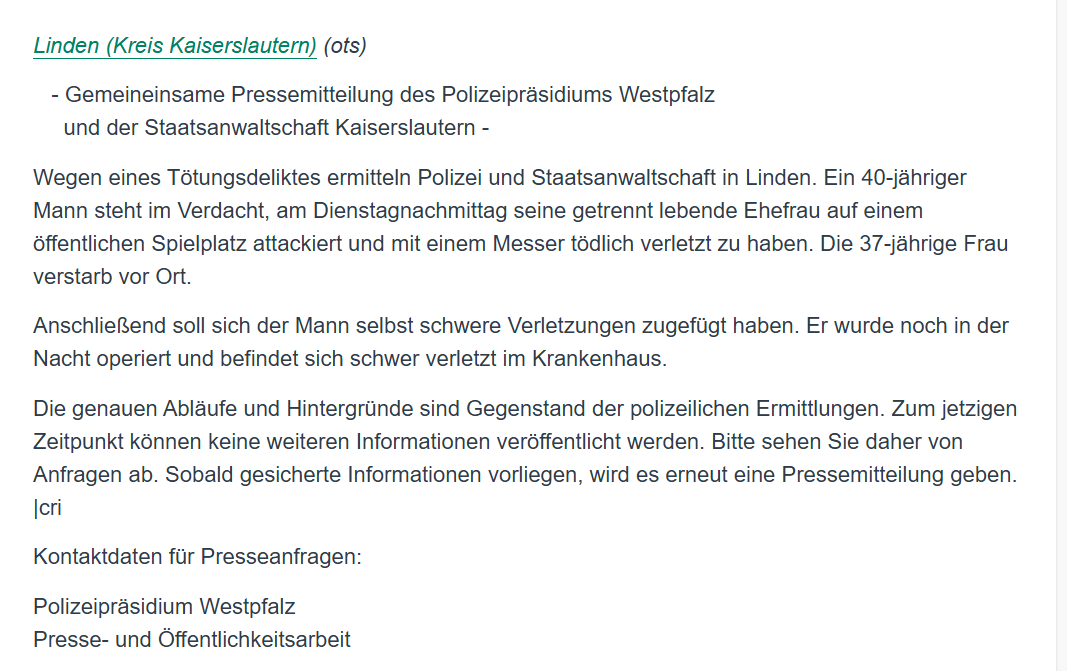 YveK22's tweet photo. Gestern Nachmittag wurde in Linden (Kreis Kaiserslautern) eine 37-jährige Frau von ihrem 40-jährigen, getrennt lebenden Ehemann erstochen. Auf einem Spielplatz. Am helllichten Tag. 
Presseanfragen sind unerwünscht zum aktuellen Zeitpunkt. https://t.co/LpsDbo3Hi8