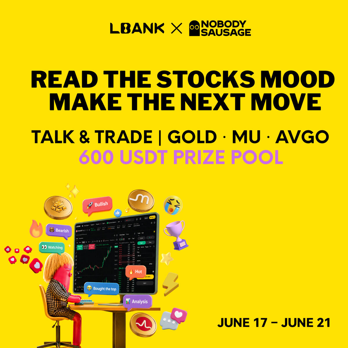 LBank_Exchange's tweet photo. 📡 Stock Sentiment Radar ｜Read the STOCKS Mood. Make the Next Move.
💰600 USDT up for grabs -- ⏰ Jun 17–21

1️⃣Trade:🥇 $GOLD ｜💾 $MU ｜⚡ $AVGO  >10USDT
2️⃣Drop your bullet comments on the chart:（$GOLD / $MU / $AVGO)
🚀 Bullish｜🐻 Bearish｜ 👀 Watching｜ 🔥 Hot｜😭 Bought the top｜📊 Analysis
3️⃣ submit here：https://t.co/y1S1wNVnMl
The more you react, the bigger your rewards.

🎁 REACT REWARDS: 💸 Random Futures Bonus or 🎫 VIP1 perks for every participator
🏆 500 USDT for $GOLD / $MU / $AVGO Traders

Trade $GOLD: https://t.co/KO68VXuLMt
Trade $MU : https://t.co/V2tpbJY0pu
Trade $AVGO: https://t.co/oyNbRPBzT1

Your Reaction Moves the Market https://t.co/iGmXHcygou Stocks on LBank. Read the Crowd.
#LBank #GOLD #MU #AVGO