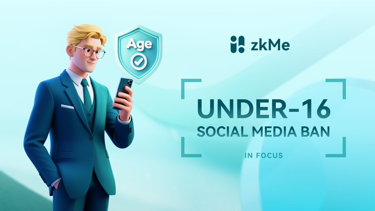zkMe In Focus - Under-16 Social Media Ban