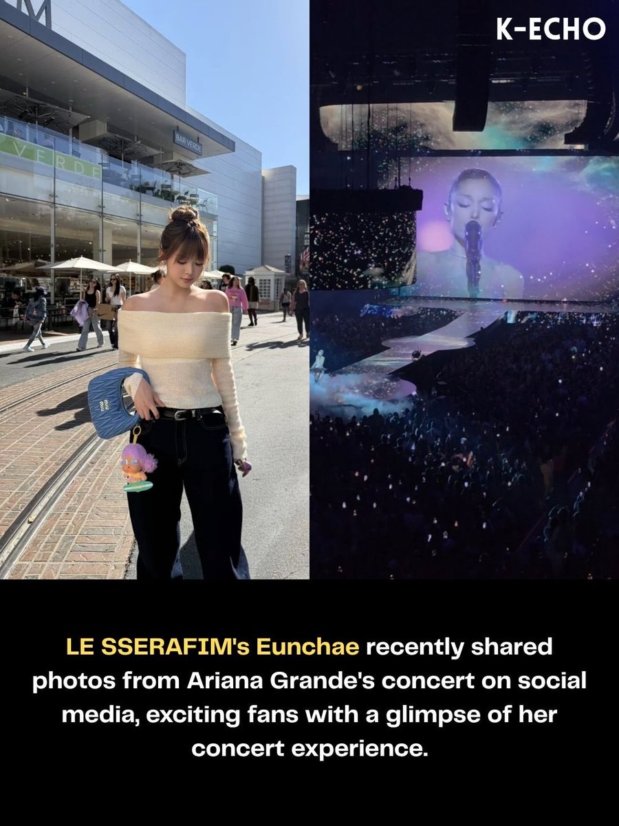 k_echomedia's tweet photo. LE SSERAFIM’s Eunchae shared photos from Ariana Grande’s concert 🎶

#LESSERAFIM #EUNCHAE #ARIANAGRANDE #홍은채 #르세라핌 https://t.co/I1La4wnPHC