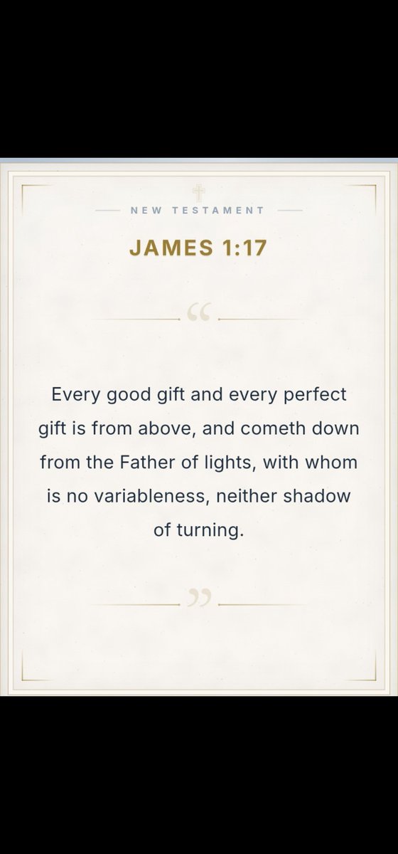 Cairnlodge1's tweet photo. #VerseOfTheDay 📖

#James 1:17
Every good gift and every perfect gift is from above, and cometh down from the Father of lights, with whom is no variableness, neither shadow of turning. 👑

#KingJamesVersion #KJV #AuthorisedVersion #AV https://t.co/kYUIIzETOx