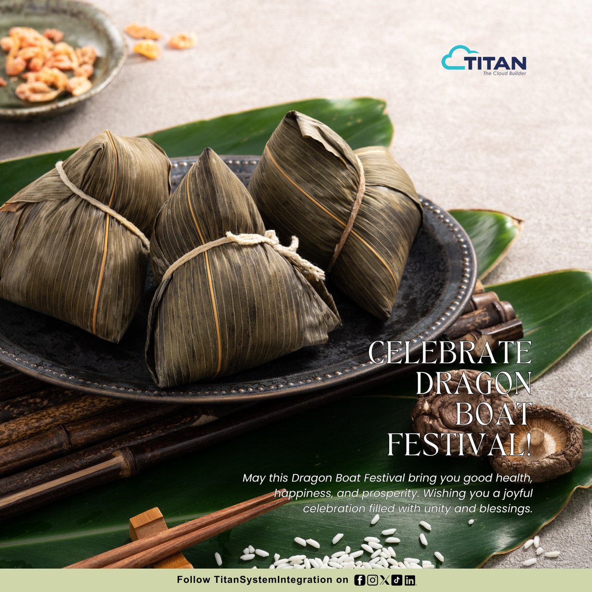 cloud_titan's tweet photo. Let's Celebrate the Dragon Boat Festival!

Whether you're enjoying rice dumplings, spending time with family, or simply taking a well-deserved break, we hope you have a wonderful celebration filled with joy and good memories.

Happy Dragon Boat Festival from the Titan SI family! https://t.co/tV15qUKzXf