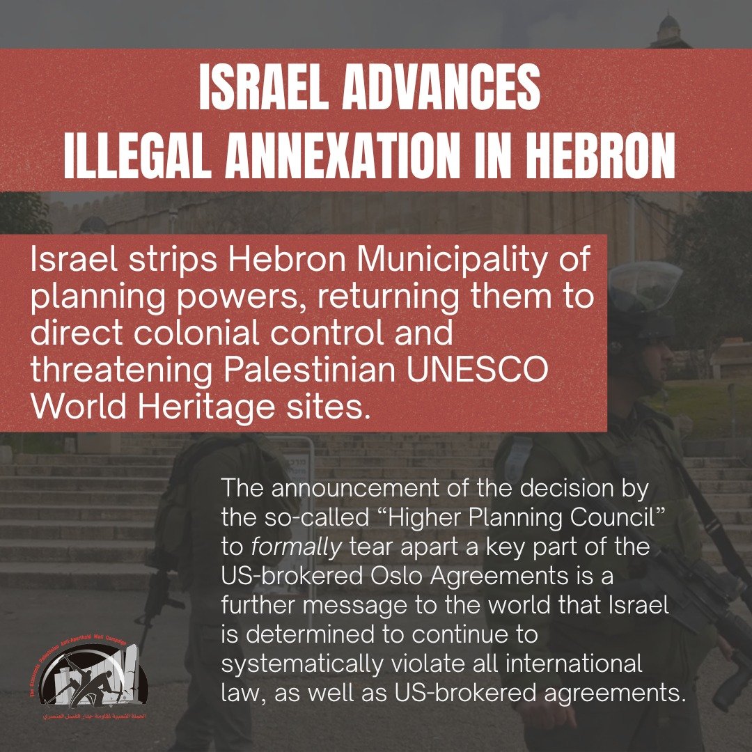 stopthewall's tweet photo. Israel is advancing annexation in Hebron by stripping the municipality of planning powers and tightening direct colonial control over Palestinian land, life, and heritage. https://t.co/za6agG65kA