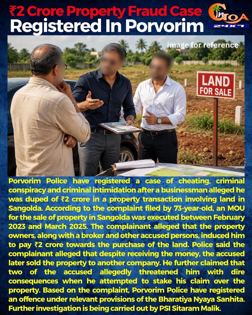 InGoa24x7's tweet photo. ₹2 Crore Property Fraud Case Registered In Porvorim

#Porvorim #PropertyFraud #GoaNews #Sangolda #CrimeNews #GoaPolice #LandDeal #FraudCase #PropertyScam #GoaUpdates #BreakingNews #PorvorimPolice https://t.co/jhFL5iTTYZ