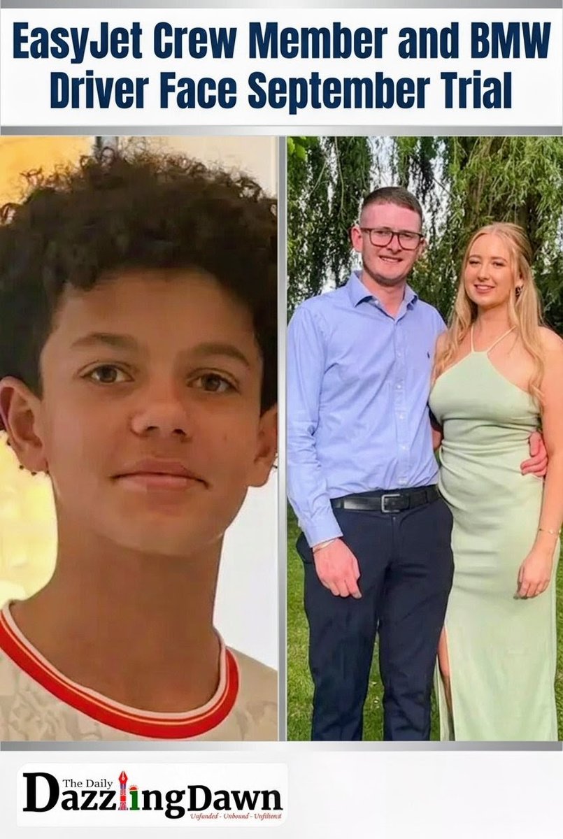 MunzerChowdhury's tweet photo. Trial set for late September 2026 for the easyJet crew and BMW driver charged...​#easyJetCrewMemberBMWDriverTrial #SeptemberTrial #NoahCampbellCrash #DailyDazzlingDawnCoverage #DazzlingDawn#TheDailyDazzlingDawn #easyJet#BMW #DailyDazzlingDawnUpdates #FullCoverage https://t.co/7ZFaQtTRwI