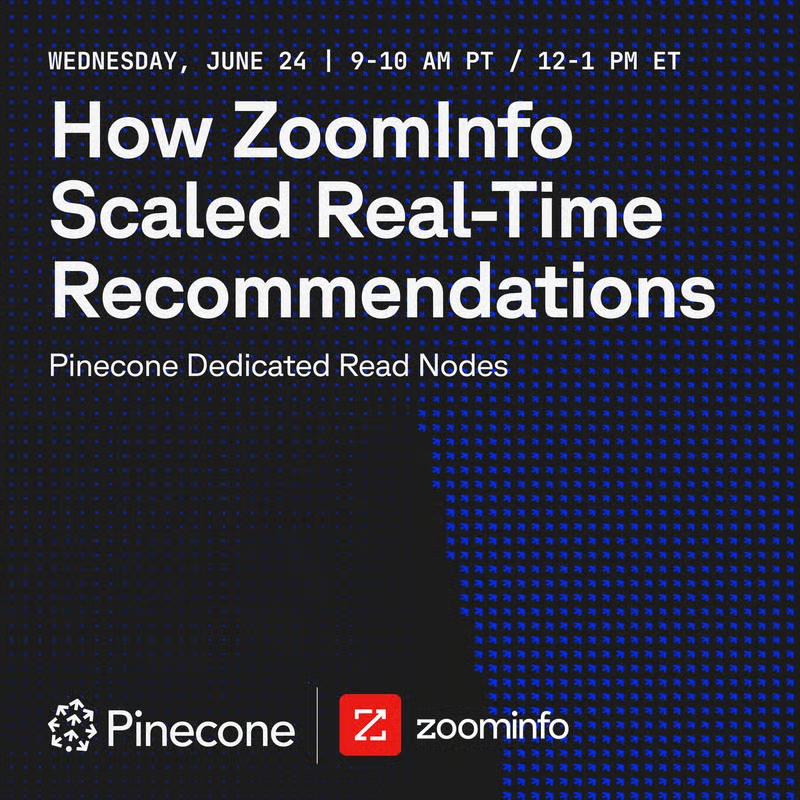 pinecone's tweet photo. ZoomInfo recommends the right contacts the moment you open a company profile. Thousands of requests per second, under a second end-to-end.

With Pinecone: 50x more peak requests, 2x relevancy and recall, 50% more engagement.

Technical walkthrough on Dedicated Read Nodes, June 24, 9 AM PT:  https://t.co/peO9NqlqeT