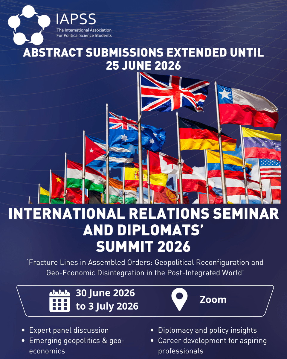 iapss's tweet photo. Abstract submissions for the International Relations Seminar &amp; Diplomats' Summit 2026 are now open until 25 June 2026.

📄 Submit here: https://t.co/0z9CrX1iZp
#internationalrelations #diplomacy #geopolitics https://t.co/rS90AXXVPD