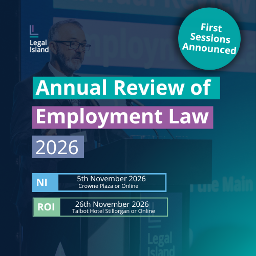 legalisland's tweet photo. 📢We're delighted to announce the first speakers and sessions confirmed for the
Annual Review of Employment Law 2026, in NI and Ireland!

You can find out more and view the sessions by following the links below:

NI - https://t.co/QlVazh0gAW)

ROI - https://t.co/TMpFZWplsO https://t.co/Gmrdg0G0Te