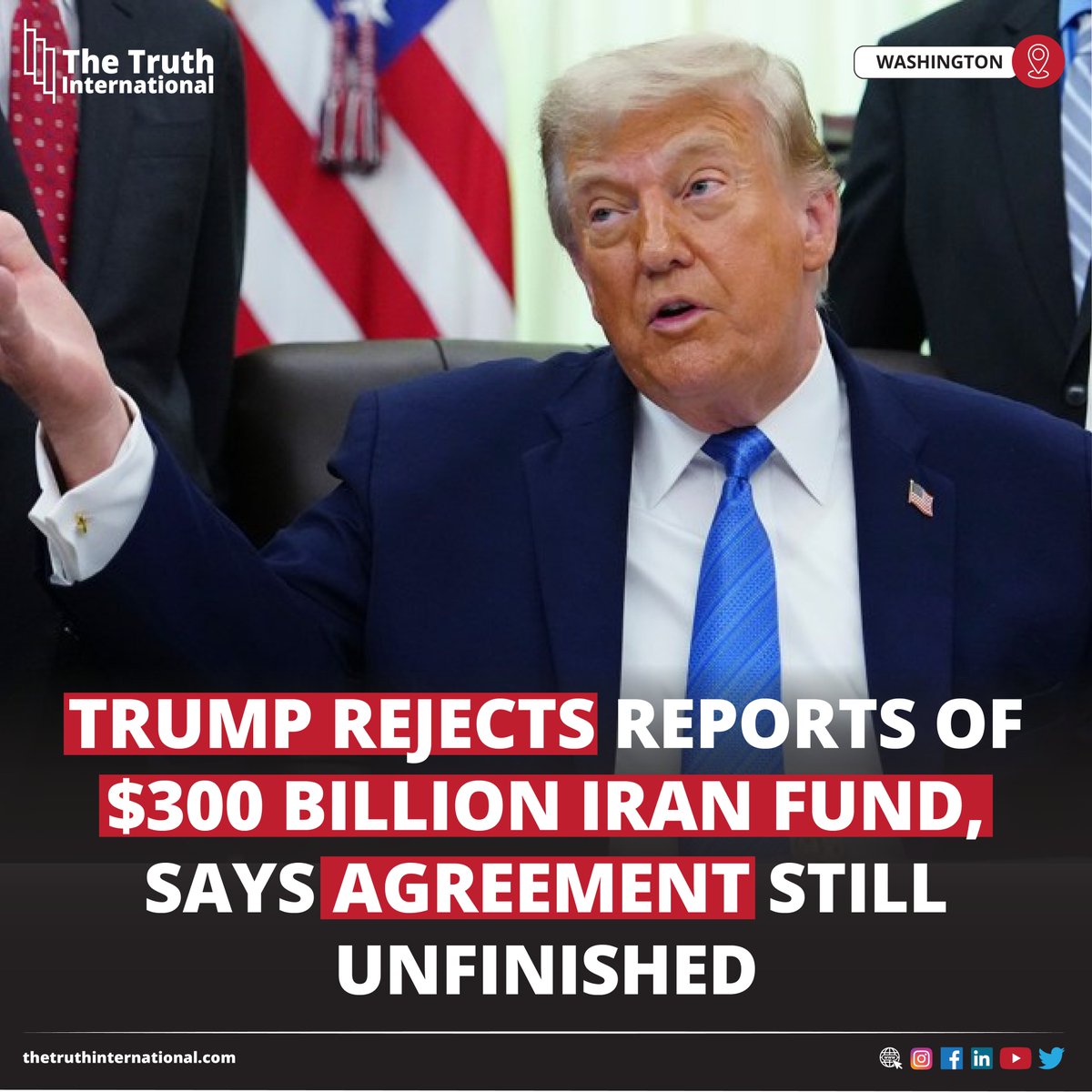 ttimagazine's tweet photo. Trump Rejects Reports of $300 Billion Iran Fund, Says Agreement Still Unfinished
FOR MORE DETAILS: https://t.co/mtcVQX9fx4
#USPresident #DonaldTrump #Rejects #Reports #300BillionDollar #Iran #Fund #Agreement #Unfinished #WASHINGTON #TTI https://t.co/RdMFyY2bDY