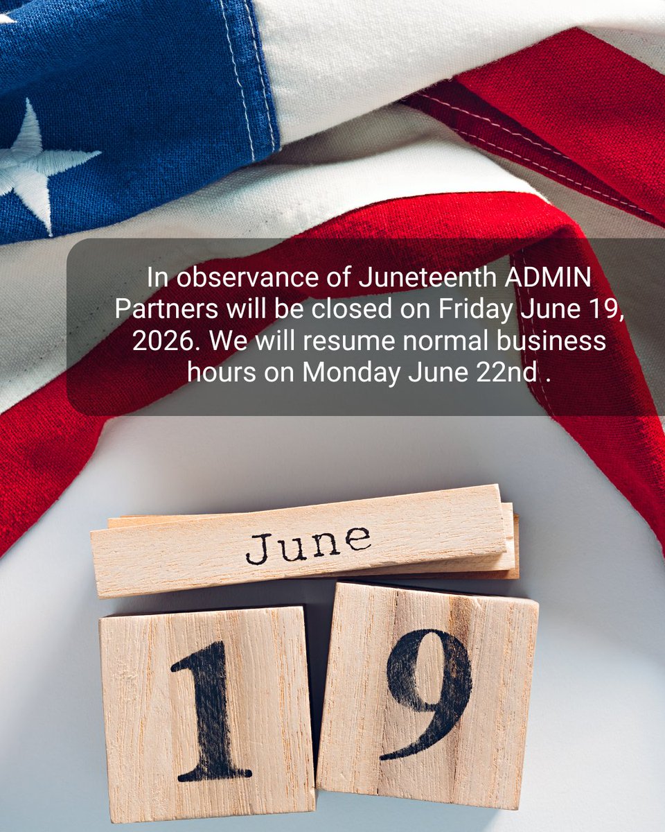 AdminPartners's tweet photo. In observance of Juneteenth ADMIN Partners will be closed on Friday June 19, 2026. We will resume normal business hours on Monday June 22nd . https://t.co/HUqujbAQpy