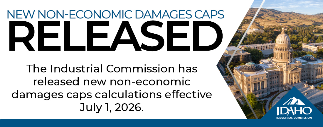 IDIndustComm's tweet photo. The Industrial Commission has published updated Non-Economic Damages Caps effective July 1, 2026. To view these new calculations, visit https://t.co/2WxB4ig2u9.

#idworkerscompensation #idworkerscomp #idahoindustrialcommission
#IDIC https://t.co/pCj2stSspD