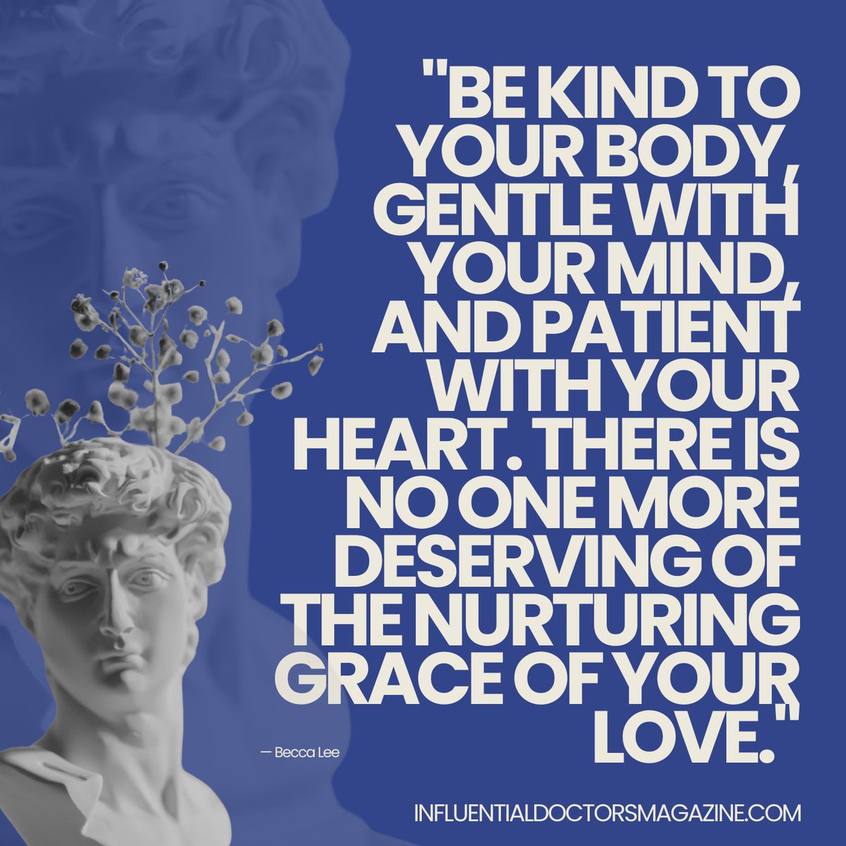 influentialdoc1's tweet photo. #bekindtoyourbody #gentlewithyourmind #patientwithyourheart #noonemoredeserving #nurturinggraceofyourlove #grace #love #heart #mind #body #influentialdoctorsmagazine #quoteoftheday #inspire
https://t.co/R16g8pUDW2 https://t.co/MAebQlQZXP