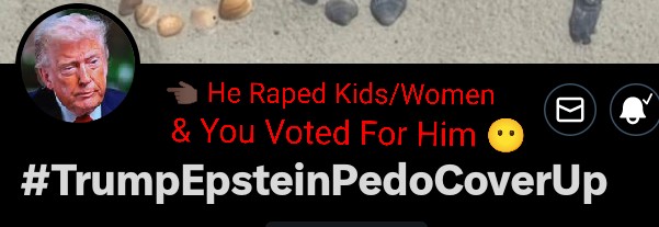 MrSpiritsRaven's tweet photo. #DonaldTrump is a #Pedophile a #ChildMolester a #ChildSexTrafficker #ChildRapist & #SexualPredatorTargetingChildren
IMPRISON Him Yesterday.
Oh Wait... YOU #voted For This Pedophile #Rapist Sexual #Predator Child #Molester #SexTRAFFICKER, DIDN'T YOU. https://t.co/PB2FfCx5hQ