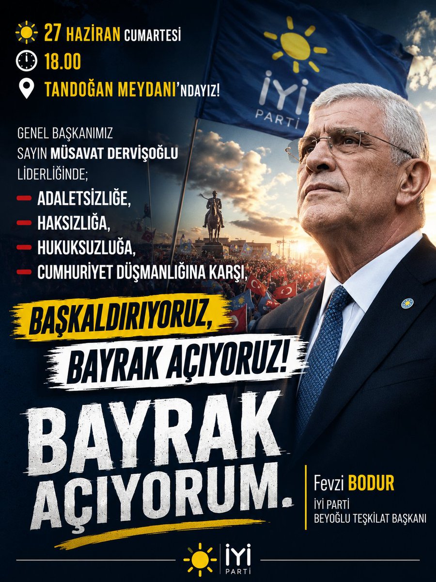 fevziBodur's tweet photo. ☀️27 Haziran Cumartesi
🕕 18.00
📍Tandoğan Meydanı'ndayız!

☀️Genel Başkanımız Sayın ( @MDervisogluTR ) Müsavat Dervişoğlu liderliğinde;
➖#Adaletsizliğe, 
➖#Haksızlığa,
➖#Hukuksuzluğa,
➖#Cumhuriyet düşmanlığına karşı,Başkaldırıyoruz, #BayrakAçıyoruz!

#BayrakAçıyorum https://t.co/jcbs167I8T