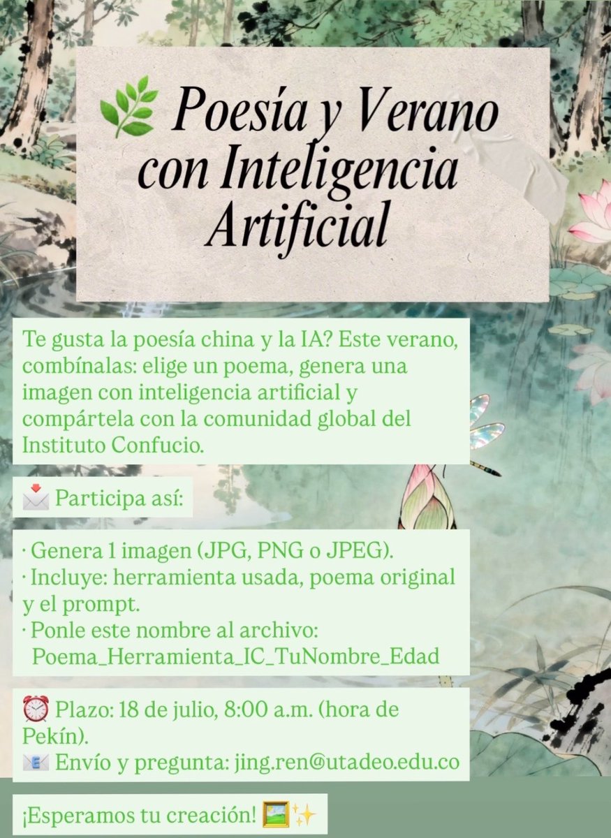 ConfucioUtadeo's tweet photo. ¿Te gusta la poesía china y la IA? Este verano, combínalas: elige un poema, genera una imagen con inteligencia artificial y compártela con la comunidad global del Instituto Confucio.

· Genera 1 imagen (JPG, PNG o JPEG).
· Incluye: herramienta usada, poema original y el prompt. https://t.co/aNYVb3MXdg