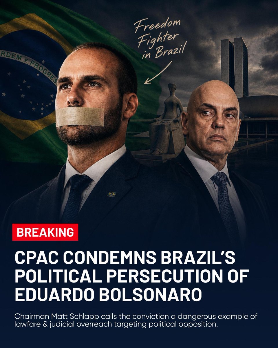 CPAC's tweet photo. Statement from CPAC Chairman Matt Schlapp on the Political Persecution of Eduardo Bolsonaro

CPAC condemns in the strongest possible terms the conviction and sentencing of Eduardo Bolsonaro by Brazil’s Supreme Federal Court. This is a grave violation of democratic norms, free speech, and the rule of law.

Let’s be clear: Eduardo Bolsonaro’s so-called “crime” was not violence. It was not corruption. It  was not a threat against anyone. His alleged crime was exposing the corruption, censorship, and abuse of power taking place inside the Brazilian government and its Supreme Court.

This is lawfare, plain and simple. Eduardo Bolsonaro is being targeted for political reasons because he dared to speak the truth about what is happening in Brazil and because he refused to stay silent while his father, President Jair Bolsonaro, and millions of Brazilian conservatives were subjected to political persecution.

Justice Alexandre de Moraes has become the face of this judicial overreach. Moraes ignored a U.S. judicial proceeding related to censorship of Americans on social media only reinforced what the world already sees: Brazil’s ruling establishment wants the power to silence its critics at home while escaping scrutiny abroad.

Even more alarming, Moraes voted to convict Eduardo Bolsonaro in a case in which Moraes himself claims to be the victim. In any impartial judicial system, it would be unthinkable for a magistrate to act simultaneously as judge and alleged victim. Yet that is precisely what Brazil’s Supreme Federal Court has allowed, turning the appearance of justice into an instrument of political retribution.

No court should be above accountability. No judge should be allowed to censor political opponents, intimidate opponents, or punish citizens for speaking out. And no democracy can survive when criminal law is twisted into a weapon against the opposition.

CPAC stands with Eduardo Bolsonaro, President Jair Bolsonaro, and the Brazilian people who are fighting for free speech, fair elections, judicial accountability, and real democracy.

The world is watching Brazil. Conservatives across America and around the globe will not be silent while lawfare replaces justice.