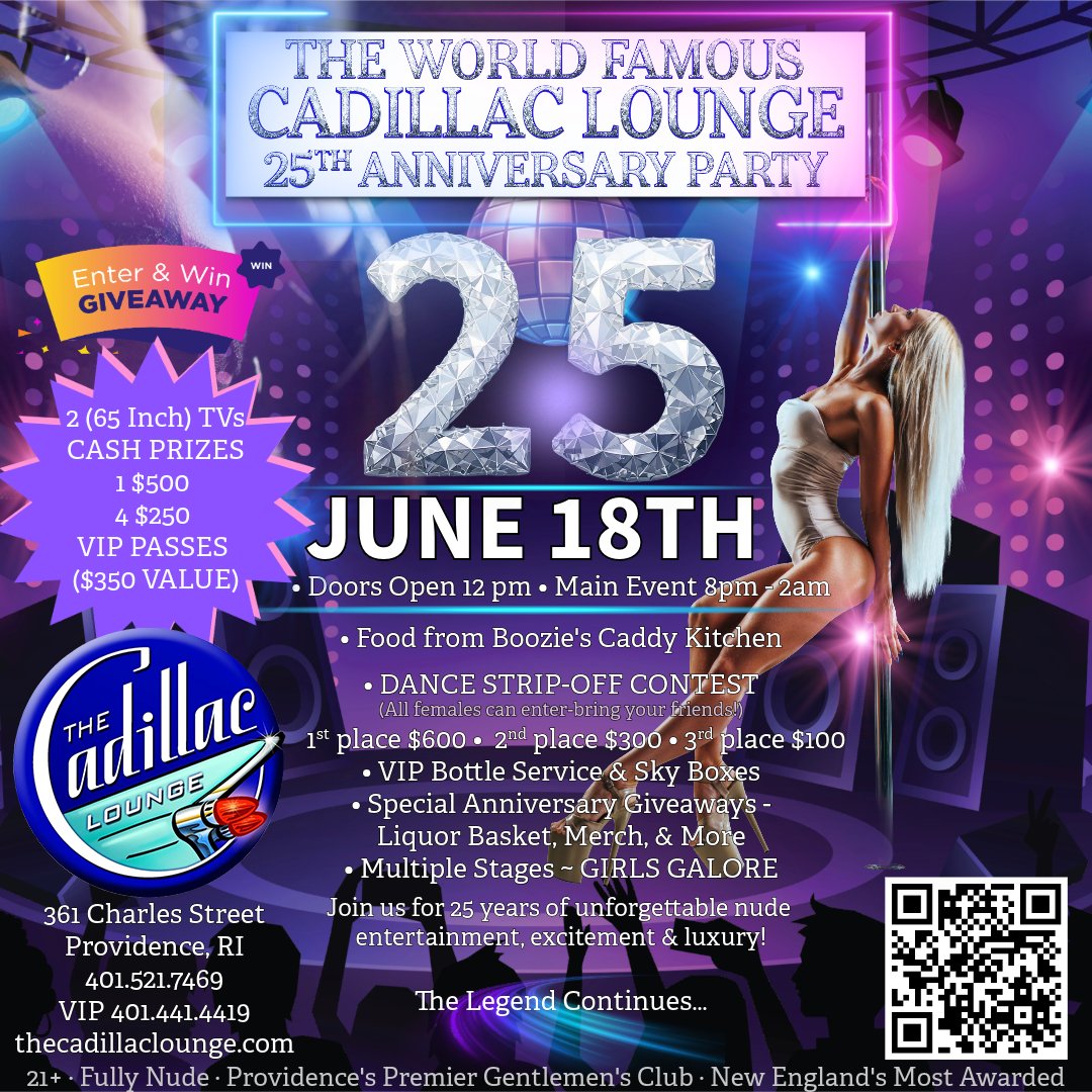 CaddyLoungeRI's tweet photo. 🎉 The Cadillac Lounge 25th Anniversary Party is TOMORROW NIGHT! 🎉

Join us at 361 Charles St, Providence, RI!

🔥 Giveaways & Prizes🔥
• 2 (65") TVs
• $1,500 in Cash Prizes (1x $500 + 4x $250)
• VIP Passes 
• Liquor Basket + Merch + More!

Dance Strip-Off Contest
• 1st: $600 • 2nd: $300 • 3rd: $100

- Doors Open 12pm • Main Event 8pm-2am
- Food from Boozie’s Caddy Kitchen
- Multiple Stages • Girls Galore

Full Details & Flyer: https://t.co/oxOjkKZoNU
Book your VIP 401.441.4419

See you there — don’t miss it! 

#CadillacLounge #25thAnniversary #ProvidenceRI #PartyTime @CaddyLoungeRI