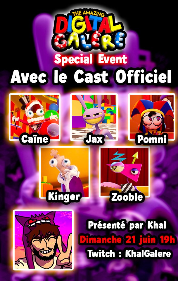 KhalGalere's tweet photo. 🚨 ANNONCE TADC🎪

Ce Dimanche 19h, j'ai l'honneur d'organiser une soirée spéciale autour de The Amazing Digital Circus, avec le Cast OFFICIEL VF 🇫🇷

✨Avec @Yann_Abiven @xNadechi @MorganeBHL @Benoit_Fort @ArnoCapostagno 

‼️FAQ, Jeux, et de grosses surprises prévues, rdv dimanche !!
