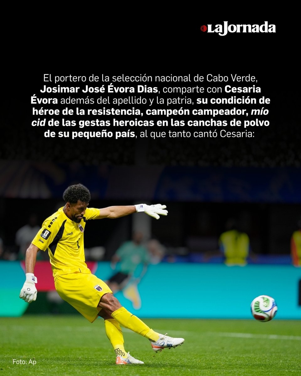 lajornadaonline's tweet photo. El portero de la selección nacional de Cabo Verde, Josimar José Évora Dias, comparte con Cesaria Évora además del apellido y la patria, su condición de héroe de la resistencia, campeón campeador, mío cid de las gestas heroicas en las canchas de polvo de su pequeño país, al que tanto cantó Cesaria.