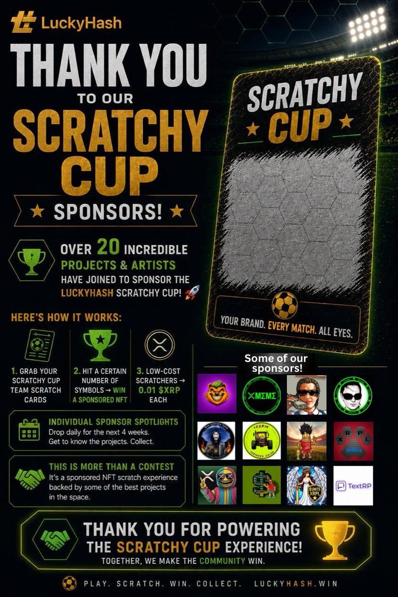 CasinoCoin's tweet photo. SCRATCHY CUP SPONSORS ANNOUNCEMENT! 🏆

We’re HYPED to officially announce that OVER 20 incredible projects & artists have joined as sponsors for the @LuckyHashWin Scratchy Cup! 🚀

Here’s how it works:

👉 Grab your Scratchy Cup Team scratch cards  
🏆 Hit a certain number of symbols → Win a sponsored NFT 
🎟️ Low-cost scratchers → 0.01 $XRP each

This isn’t just a contest… It’s a sponsored NFT scratch fest backed by some of the best projects in the space.

Individual sponsor spotlights drop daily for the next 4 weeks.

Want your project in on this?

We’re still accepting sponsors! Just ping @daniel_wwf or @JennaXCrypto and send an NFT to our wallet to lock in your spot.

The LuckyHash Scratchy Cup is about to go OFF with this stacked sponsor lineup.  🔥

Who’s ready to scratch and win?   
Check out all of our sponsors and link below to join the fun! 👇