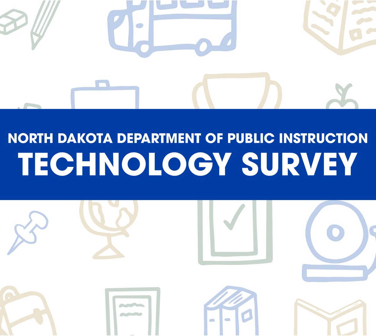 WFPSchools's tweet photo. The North Dakota Department of Public Instruction has launched a survey regarding technology in schools. If you would like to participate, submit your responses at the link below before August 1st. 

Learn more about the survey: https://t.co/PzoEtXh6fk https://t.co/2GFxLWslmE