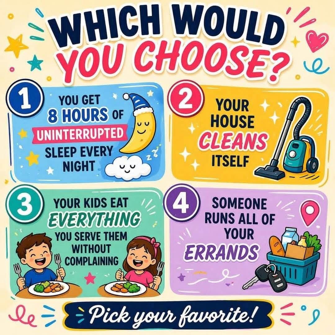 CathyAvon225's tweet photo. 😄 Which Would You Choose? 

You can only pick ONE ... 👇

1️⃣ 8 hours of uninterrupted sleep 
2️⃣ Your house cleans itself 
3️⃣ Your kids eat everything you serve without complaining 
4️⃣ Someone runs all your errands 

What's your pick? Drop 1, 2, 3, or 4 below! 👇

#JustForFun https://t.co/ZfAINQOEEj