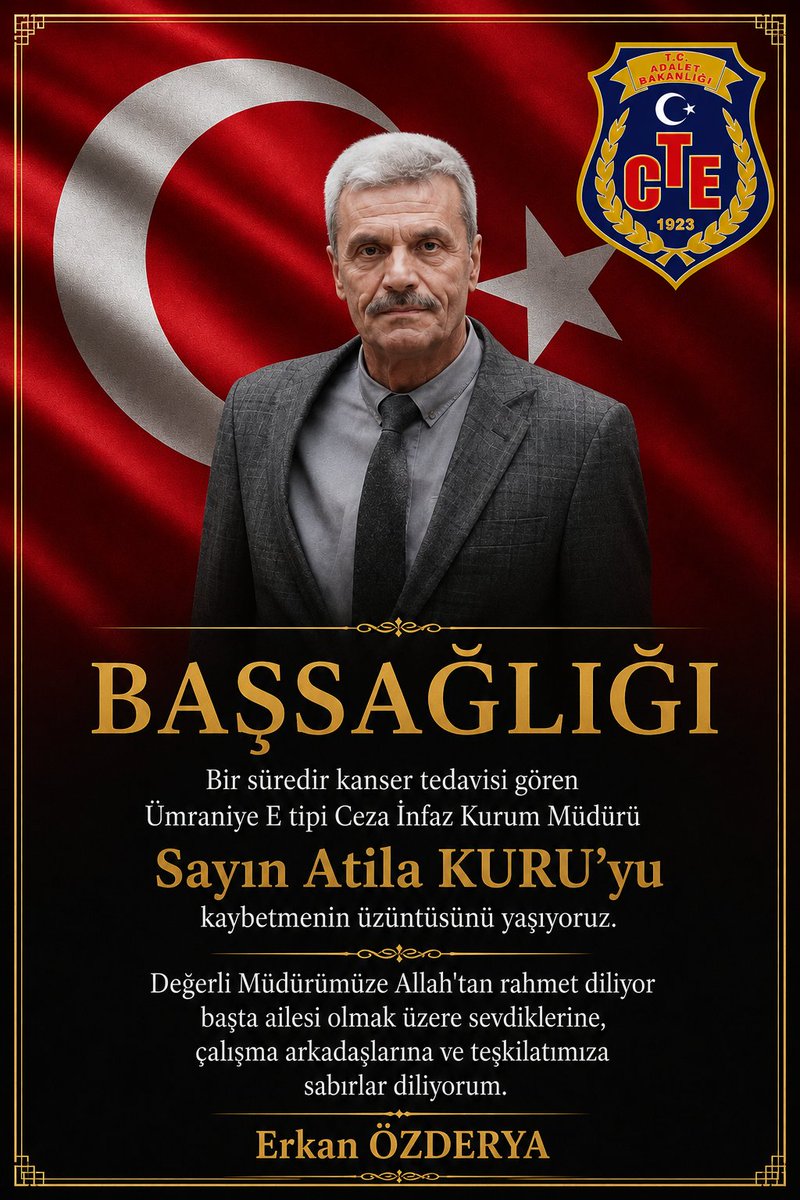 erkan0561's tweet photo. Bir süredir kanser tedavisi gören Ümraniye E tipi Ceza İnfaz Kurum Müdürü Sayın  Atila KURU'yu  kaybetmenin üzüntüsünü yaşıyoruz. Değerli Müdürümüze Allah'tan rahmet diliyor başta ailesi olmak üzere  sevdiklerine, çalışma arkadaşlarına ve teşkilatımıza sabırlar diliyorum.
 #cte https://t.co/QVD9brf9ZC