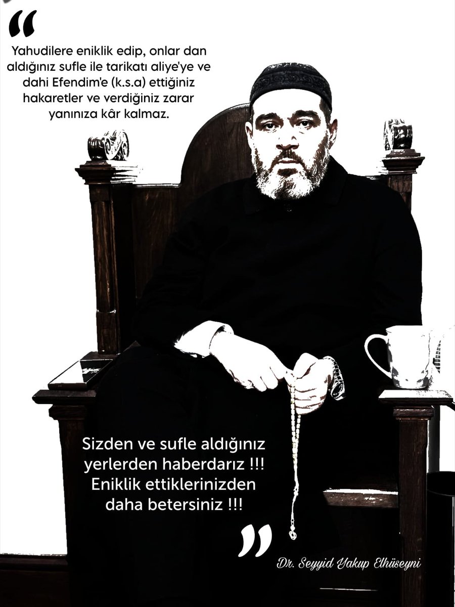 sofilerinmekan's tweet photo. "Yahudilere eniklik edip,onlar dan aldığınız sufle ile tarikatı aliye'ye ve dahi efendim'e (k.s.a) ettiğiniz hakaretler ve verdiğiniz zarar yanınıza kâr kalmaz.

Sizden ve sufle aldığınız yerlerden haberdarız !!!
Eniklik ettiklerinizden daha betersiniz !!!"

Dr. Seyyid Yakup Elhüseyni