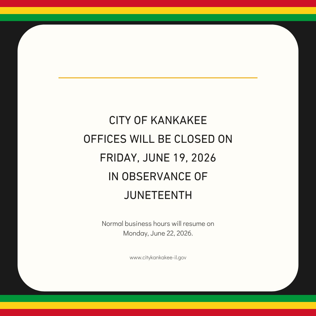 CityKankakee's tweet photo. City of Kankakee offices will be closed on Friday, June 19, 2026, in observance of Juneteenth. Regular business hours will resume on Monday, June 22.
#CityOfKankakee #Juneteenth #FreedomDay #Community https://t.co/RyKcE5vCYn