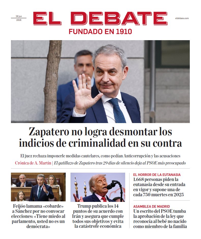eldebate_com's tweet photo. 🗞 En Portada | Mañana, 18 de junio de 2026
  
❌ Zapatero no logra desmontar los indicios de criminalidad en su contra
👉 Trump publica los 14 puntos de su acuerdo con Irán y asegura que cumple todos sus objetivos y evita lacatástrofe económica

🔗 https://t.co/EqUgueyEx3 https://t.co/DO8RAMIaG1
