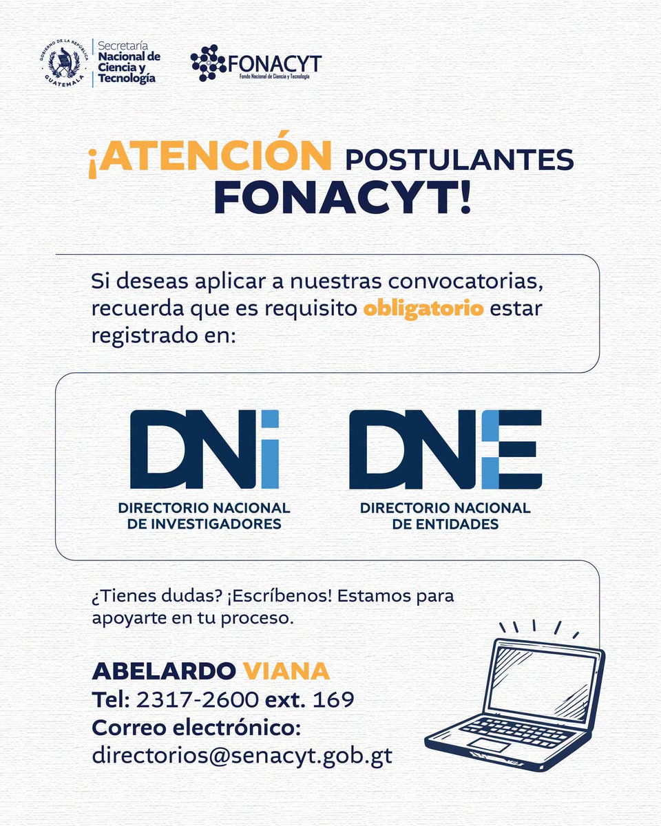 senacytgt's tweet photo. 📢 ¡Atención postulantes Fonacyt!

Antes de aplicar a nuestras convocatorias, recuerda que es obligatorio estar inscrito en el Directorio Nacional de Investigadores (DNI) y en el Directorio Nacional de Entidades (DNE).

✅ Mantén tu información actualizada y completa tu registro con anticipación para evitar contratiempos durante tu postulación.

¿Necesitas apoyo o tienes dudas? 
Comunícate con nosotros:
📩 Abelardo Viana
☎️ 2317-2600 ext. 169
📧 directorios@senacyt.gob.gt