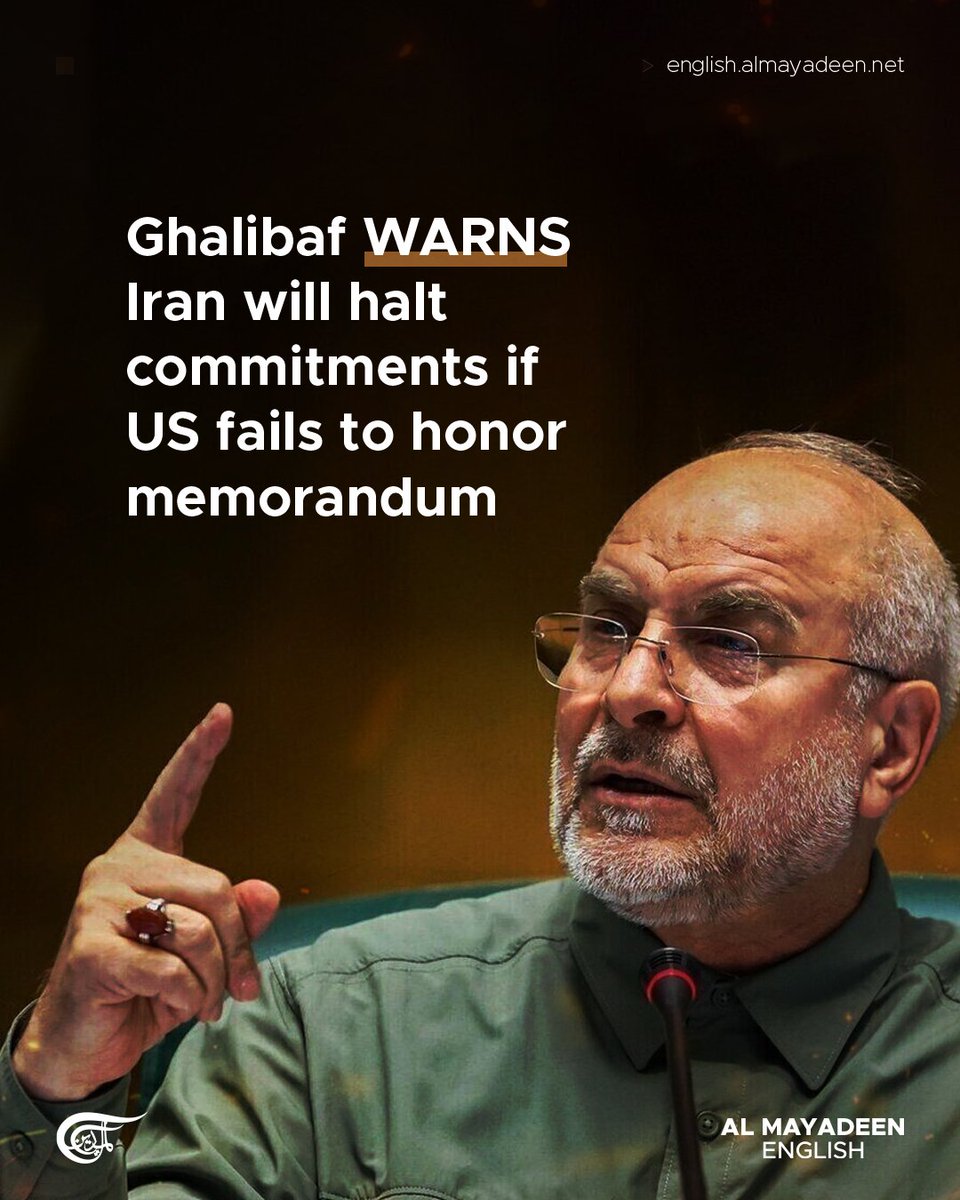 MayadeenEnglish's tweet photo. Iranian Parliament Speaker Mohammad Bagher Ghalibaf warned that Tehran would refrain from taking any further steps under the Iran-US memorandum of understanding if Washington fails to uphold its commitments.

"If America does not fulfill its commitments, we will not take any steps either," Ghalibaf said in remarks carried by Iranian media.

The speaker stressed that the memorandum of understanding between Tehran and Washington is founded on the principle of "step for step," indicating that each side's implementation of the agreement is contingent upon reciprocal action by the other.

Overnight, Iran and the US signed the deal digitally in both English and Persian, officially placing the MoU into effect. The full text of the understanding was published by Tasnim news agency.