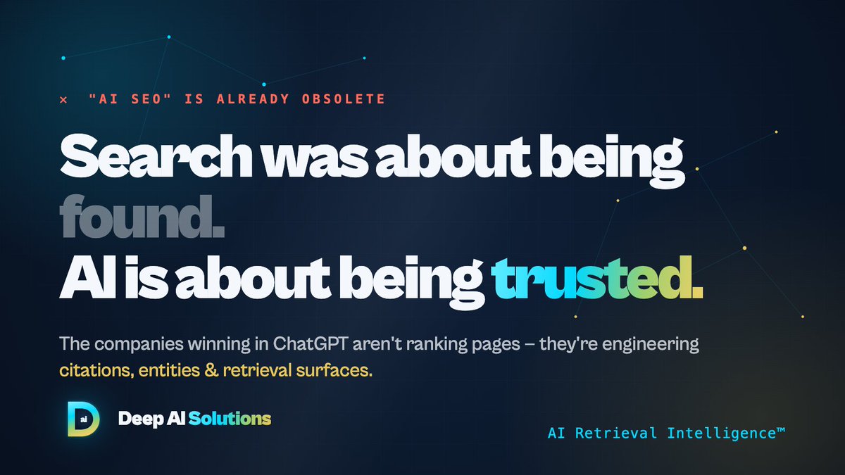 DeepAISolutions's tweet photo. AI SEO" is already obsolete.

The companies winning in ChatGPT aren't ranking pages.
They're engineering citations, entities, and retrieval surfaces.

Search was about being found.
AI is about being trusted.

We call it AI Retrieval Intelligence™. https://t.co/of2rUZTLrJ