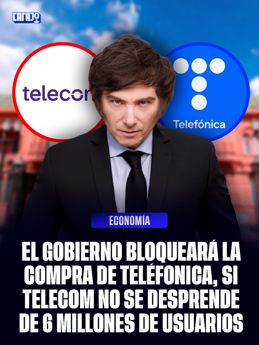 CarajoStream's tweet photo. El gobierno bloqueará la adquisición de Telefónica por parte de Telecom. ¿La condición para que avance? La empresa deberá desprenderse de 6 millones de usuarios. La operación iba a generar una posición monopólica de mercado, que iba a perjudicar a los consumidores https://t.co/BDChGaGjRG