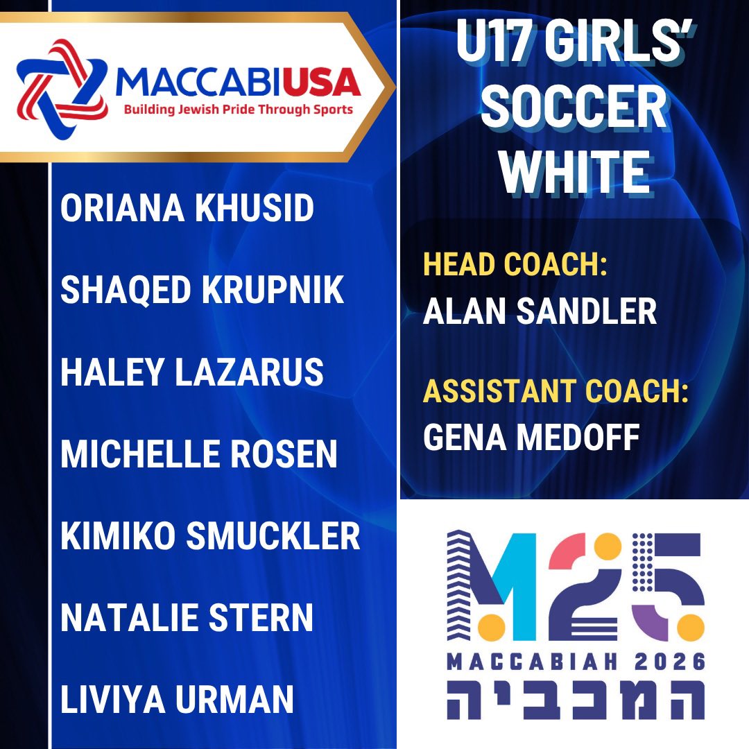 MaccabiUSA's tweet photo. We can’t wait to watch our U17 Girls’ Soccer Teams compete at the 2026 Maccabiah
Share if you’re going to the Games this summer!
#maccabiah #m25 #morethanever
*Rosters as of 6/12/2026 https://t.co/1n5ipaoTfE