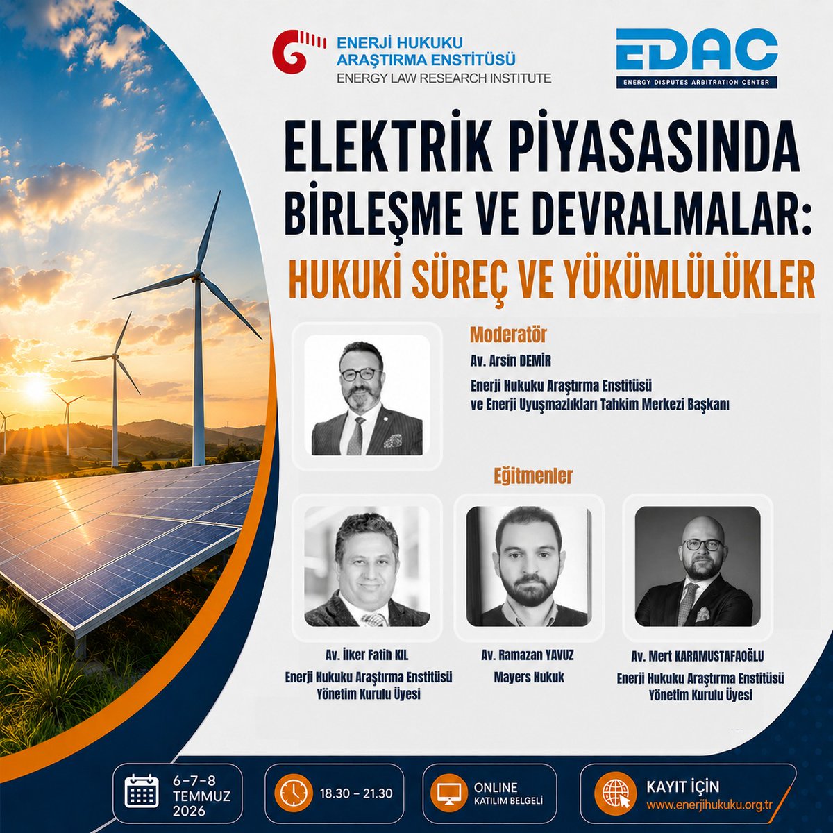EnerjiHukukuEns's tweet photo. "Elektrik Piyasasında Birleşme ve Devralmalar: Hukuki Süreç ve Yükümlülükler" Eğitimi
    
📅 6-7-8 Temmuz 2026  
⏰ 18.30–21.30
💻 Online

Kayıt: https://t.co/PG4jeB5k6x 

#elektrikpiyasası #birleşme #devralma #enerjihukuku #eğitim https://t.co/8dQYeLOxmq