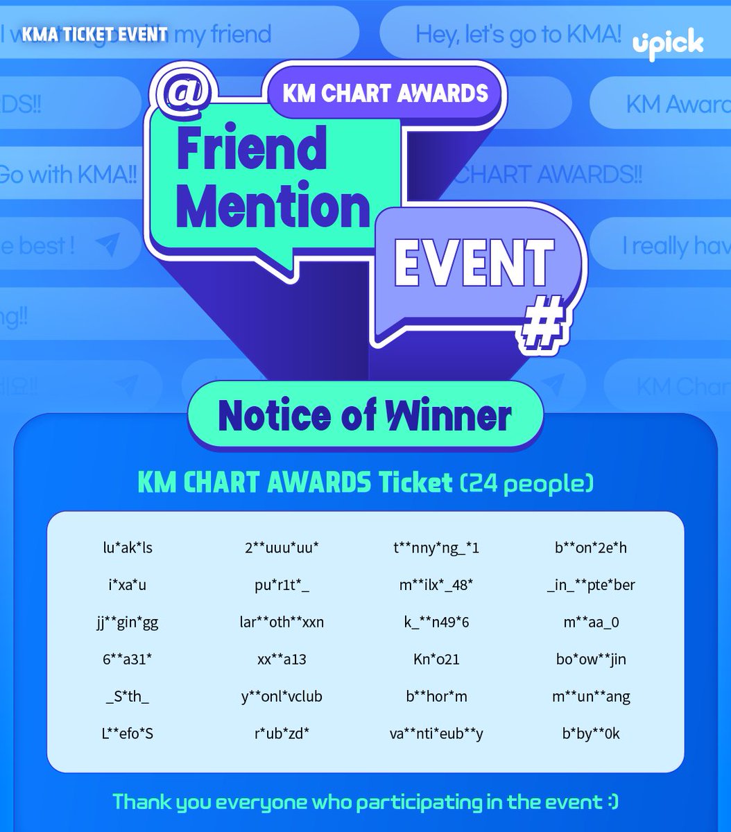 UPICK_twt's tweet photo. 🎫 [2026 #KM차트어워즈 티켓 이벤트 ④ ▷ 친구 소환 이벤트 ◁ 당첨자 발표 Winner announcement ]

🔗https://t.co/AukdpInSFD

많은 팬분들의 참여로 이벤트가 성황리에 종료되었습니다 !
당첨된 분들께서는 상단 구글폼을 통해 개인정보 입력 후 제출 바랍니다 '◡'
6/28 23:59 KST 까지 폼을 제출하지 않을 경우 당첨이 취소될 수 있으니 꼭 폼 제출해 주세요 ( Ĭ ^ Ĭ )

With the participation of many fans, the event ended successfully!
Winners are required to submit their personal information via the Google Form linked above '◡'
If the form is not submitted by 6/28 23:59 KST , the prize may be forfeited, so please make sure to submit the form within the deadline ( Ĭ ^ Ĭ )